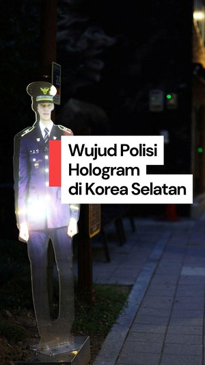  Video Keren! Polisi Hologram di Korsel Sukses Kurangi Angka Kejahatan