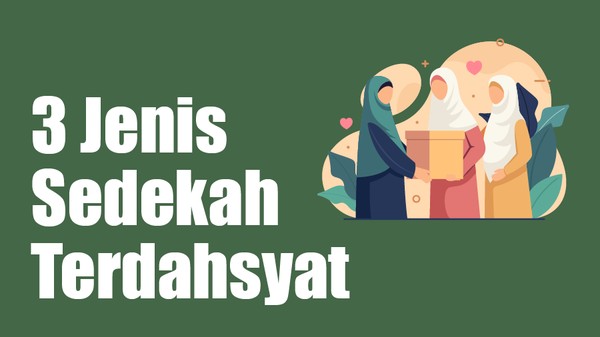 3 Sedekah yang Paling Besar Pahalanya