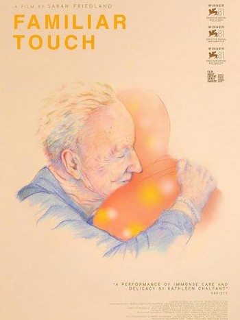 Familiar Touch: Menua, Mengingat, dan Belajar Melepaskan