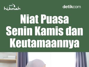 Bacaan Niat Puasa Senin-Kamis dan Keutamaannya