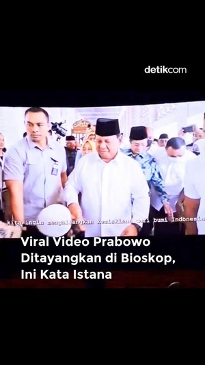 Video Prabowo Ditayangkan di Bioskop, Ini Kata Istana