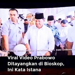 Heboh Iklan Prabowo di Bioskop, Cinema XXI Buka Suara