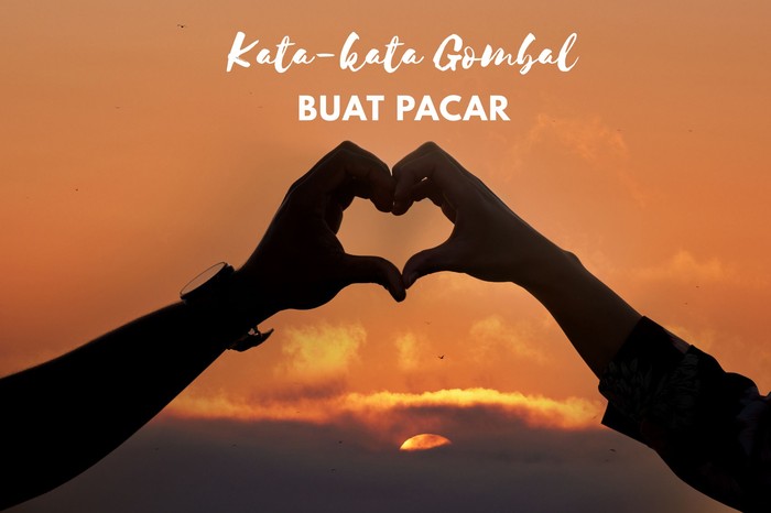 Kata-kata Gombal buat Pacar