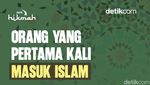 Orang yang Pertama Kali Masuk Islam
