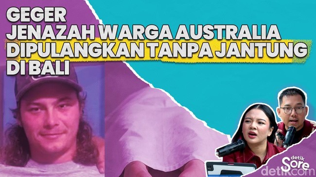Video: Misteri Jenazah WN Australia Pulang Tanpa Jantung