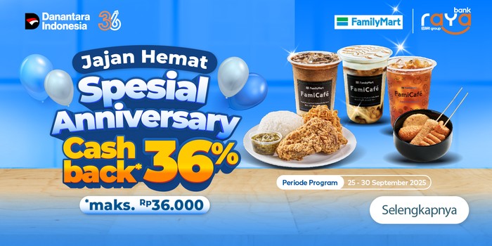 Sambut Anniversary, Bank Raya Kasih Cashback 36% di FamilyMart!