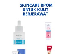 7 Skincare BPOM Ampuh untuk Kulit Berjerawat, Wajah Mulus Bebas Breakout