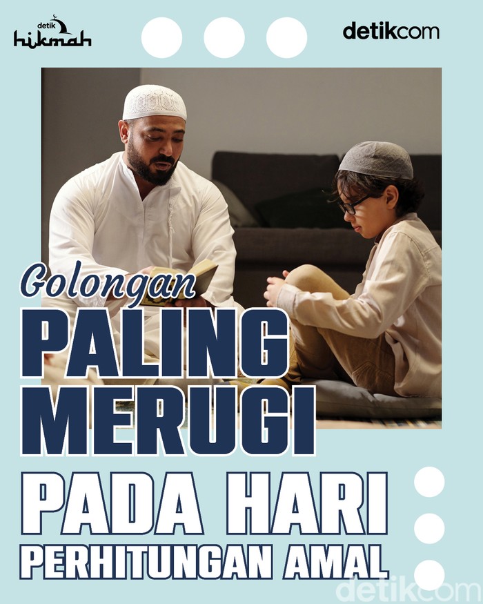 Golongan Orang Merugi di Akhirat - Infografis detikHikmah