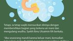 Apa yang Harus Dilakukan Jika Keluar Mani Setelah Mandi Wajib?