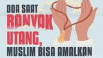 Doa saat Banyak Utang, Muslim Bisa Amalkan