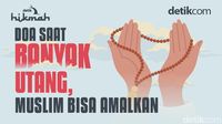 Doa saat Banyak Utang, Muslim Bisa Amalkan