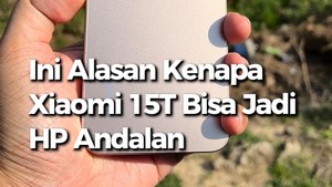 Video: Ini Alasan Xiaomi 15T Bisa Jadi HP Buat Daily Use 