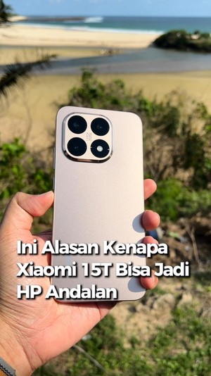 Video: Ini Alasan Xiaomi 15T Bisa Jadi HP Buat Daily Use 