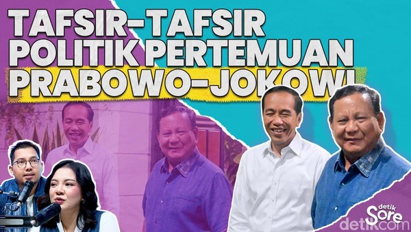 Video: Pakar Bicara 2 Makna Soal Pertemuan Prabowo-Jokowi