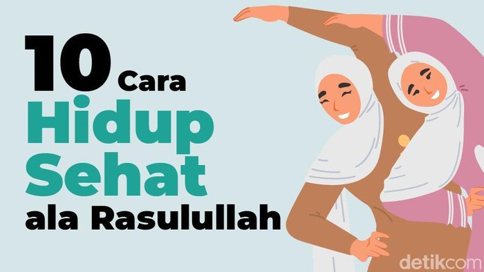 10 Cara Hidup Sehat ala Rasulullah