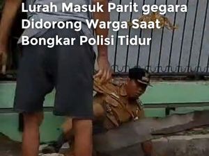 Video: Lurah Masuk Parit Didorong Warga saat Bongkar Polisi Tidur