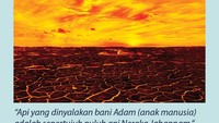 Panas di dunia ini tak ada apa-apanya dibandingkan dengan panasnya api neraka. Rasulullah SAW memberikan nasihat agar umat manusia merenungkan perbandingan tersebut sebagai pengingat untuk selalu menjauhi maksiat dan memperbanyak amal kebaikan. (Foto: Fauzan Kamil/Ilustrator)