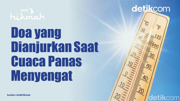 Doa yang Dianjurkan Saat Cuaca Panas Menyengat Doa yang Dianjurkan Saat Cuaca Panas Menyengat