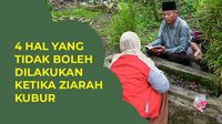 4 Hal yang Tidak Boleh Dilakukan ketika Ziarah Kubur 4 Hal yang Tidak Boleh Dilakukan ketika Ziarah Kubur