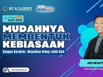 Trik Rahasia Bentuk Kebiasaan Baik dengan Mudah Bareng NF Academy
