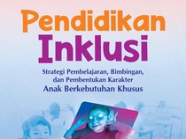 Merawat Pendidikan Inklusi, Menyulam Humanisme
