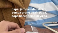 Papa, Jerome sudah di sini. Semua orang sudah doain papa, papa harus sembuh ya pa, ungkap Jerome. Foto: dok instagram Jerome Polin