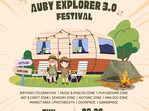 Yuk Siap-siap ke Auby Explorer Festival 3.0, Ada 8 Zona Seru Menanti! Yuk Siap-siap ke Auby Explorer Festival 3.0, Ada 8 Zona Seru Menanti!