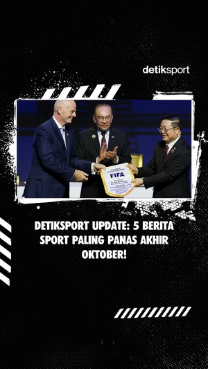 Video detiksport Update: 5 Berita Sport Paling Panas Akhir Oktober