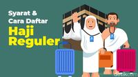 Syarat & Cara Daftar Haji Reguler