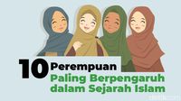 10 Perempuan Paling Berpengaruh dalam Sejarah Islam