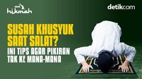 Tips agar Salat Khusyuk Pikiran Tak ke Mana-mana