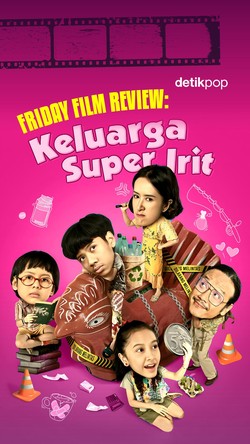Friday Film Review: Keluarga Super Irit