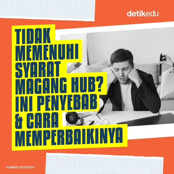 Tidak Memenuhi Syarat Magang Hub? Ini Penyebab dan Cara Memperbaikinya