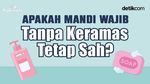 Apakah Mandi Wajib Tanpa Keramas Tetap Sah?