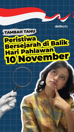 Video Tambah Tahu: Peristiwa Bersejarah di Balik Hari Pahlawan 10 November
