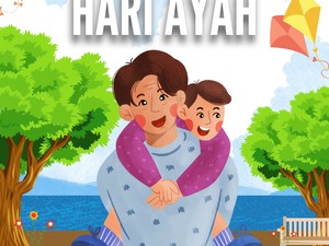 35 Ucapan Selamat Hari Ayah yang Menyentuh Hati, Singkat-Panjang