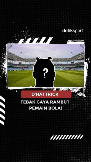 DHATTRICK: Tebak Gaya Rambut Pemain Bola!