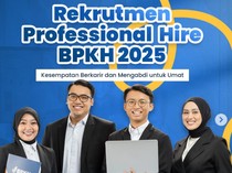 Rekrutmen Professional Hire BPKH 2025 Dibuka! Catat Persyaratannya