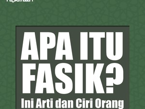 Mengenal Arti Fasik yang Dibenci Allah SWT