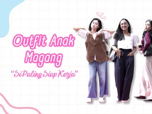 Video: Outfit Anak Magang Si Paling Siap Kerja di detikcom
