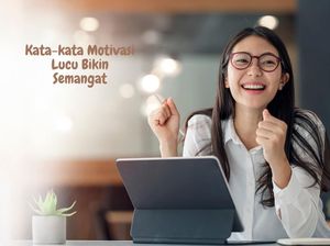50 Kata-Kata Motivasi Lucu yang Bikin Semangat tanpa Stres