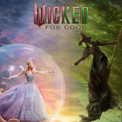 Wicked For Good: Kelanjutan Nasib Penyihir Jahat dan Penyihir Baik