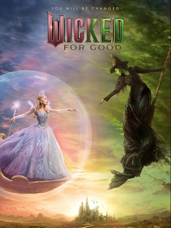 Wicked For Good: Kelanjutan Nasib Penyihir Jahat dan Penyihir Baik