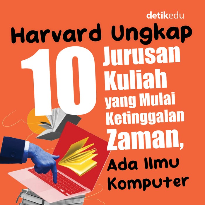 Harvard Ungkap 10 Jurusan Kuliah yang Mulai Ketinggalan Zaman