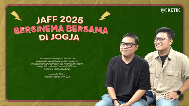 Video KETIK: Kupas Tuntas JAFF 2025, Lebarannya Sinefil Indonesia