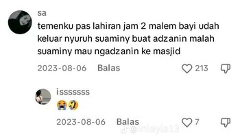 Diminta Adzanin Bayi, Suami Mau ke Masjid Jam 2 Pagi Seorang pengguna menceritakan temannya yang baru melahirkan. Ketika diminta mengadzani bayinya di ruang bersalin, sang suami malah bersiap pergi ke masjid karena mengira harus adzan di sana. Foto: x.com/@emakjulidd