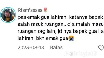 Bapak Salah Masuk Ruangan, Lihat Istri Orang Lahiran Warganet berbagi momen ayahnya yang panik mencari ruang bersalin, namun salah masuk dan justru melihat istri orang lain yang sedang melahirkan. Foto: x.com/@emakjulidd