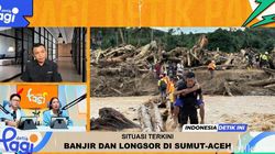 Video: Situasi Terkini Terkait Banjir dan Longsor di Sumut-Aceh