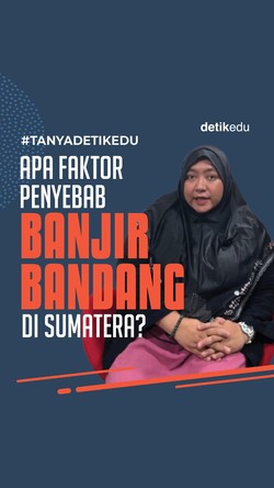 Video: #Tanyadetikedu Apa Faktor Penyebab Banjir Bandang di Sumatera?