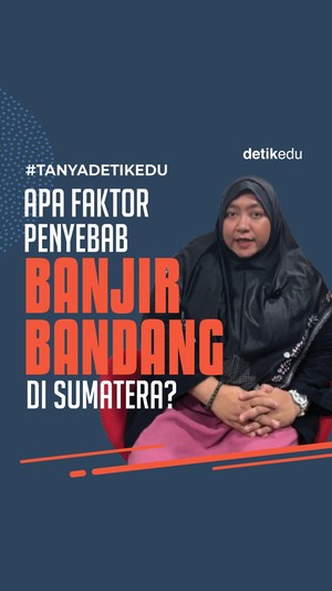 Video: #Tanyadetikedu Apa Faktor Penyebab Banjir Bandang di Sumatera?